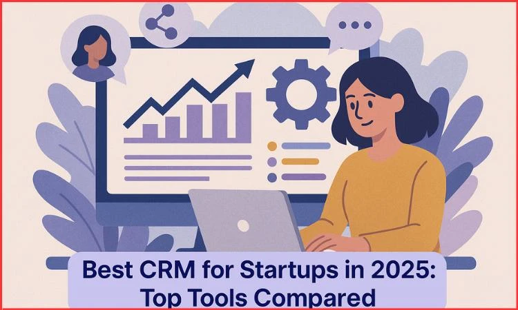 Agile CRM Tops Best CRM for Startups in 2026 with Value & AI